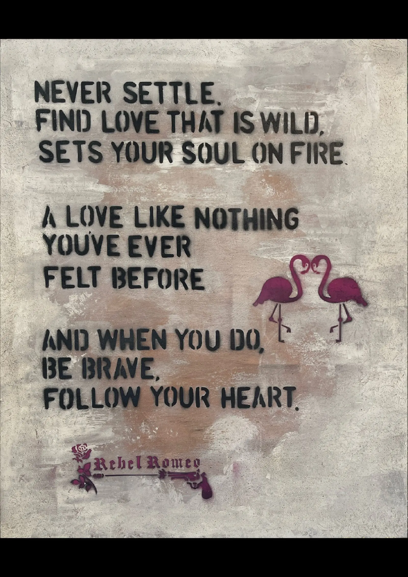 Never Settle — black stencilled poem on white textured plaster canvas with two magenta flamingos forming a heart